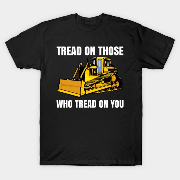 Tread On Those Who Tread On You T-Shirt by AI studio